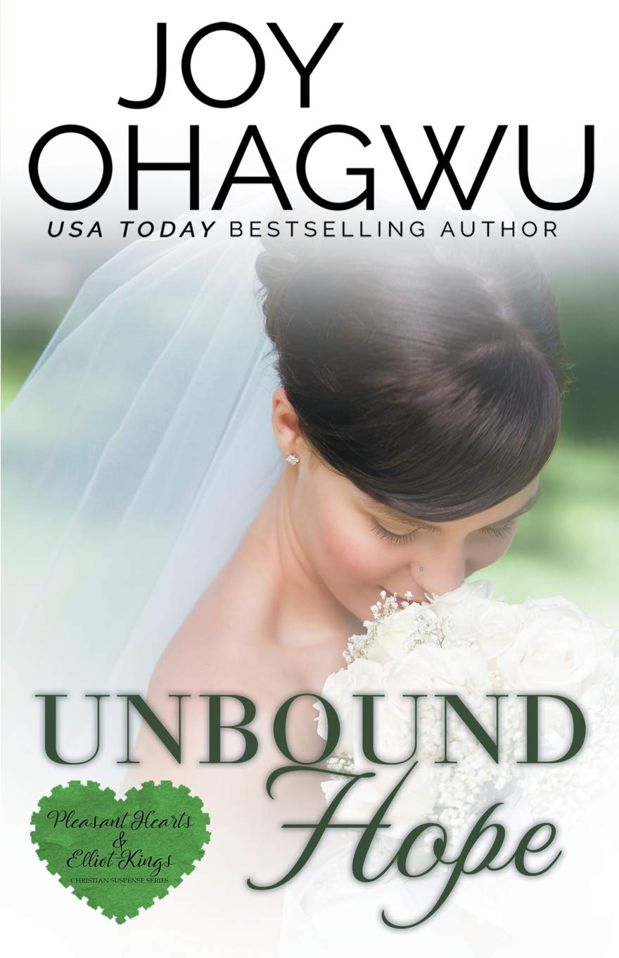 Unbound Hope - A Christian Suspense - Book 2 (Pleasant Hearts & Elliot-Kings Christian Suspense)