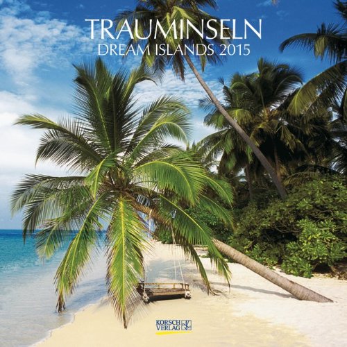 Trauminseln 2015: Broschürenkalender mit Ferienterminen Trauminseln 2015: Broschürenkalender mit Ferienterminen