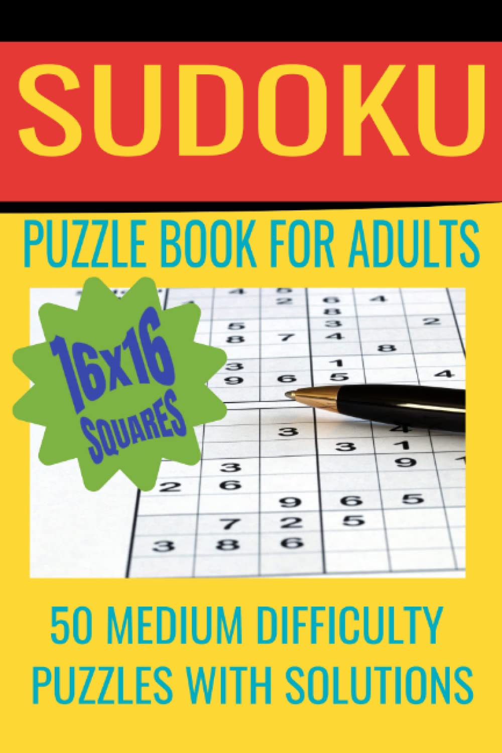 50 Sudoku Puzzles For Adults 16x16 Squares Medium Difficulty With Solutions