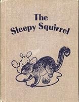 THE SLEEPY SQUIRREL written and illustrated by Theresa Kalab Smith (1962 Vintage Hardcover, 18 pages. Steck-Vaughn Co.) B001NZVSF2 Book Cover