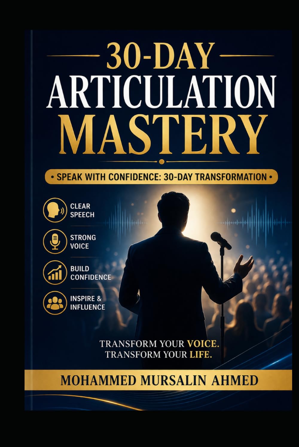 30-Day Articulation Mastery: Speak with Confidence, Clarity, and Charisma in Just 30 Days