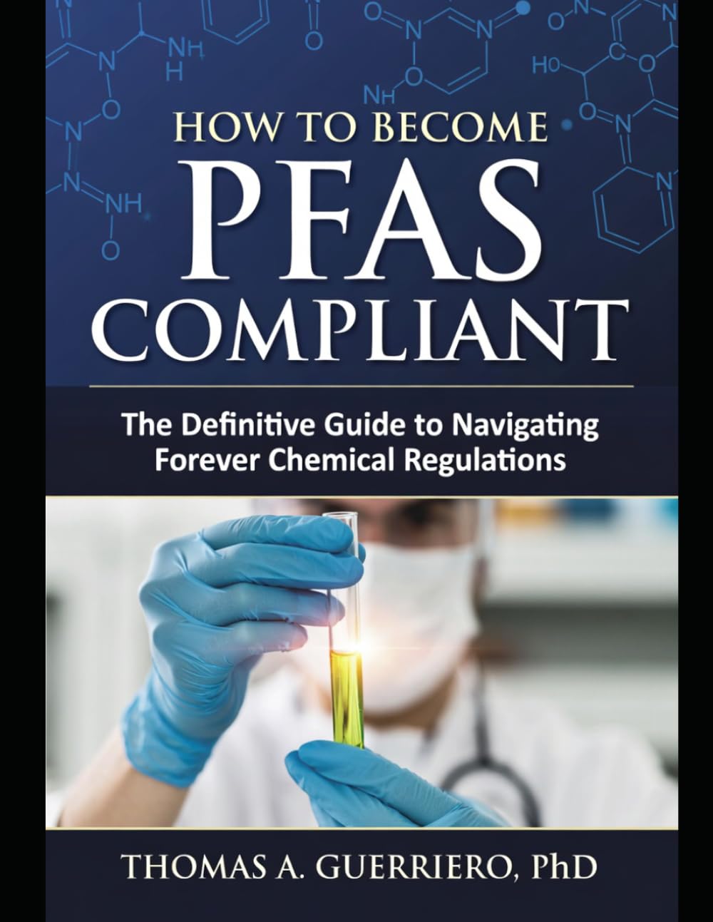 How to Become PFAS Compliant: The Definite Guide to Navigating Forever Chemical Regulations
