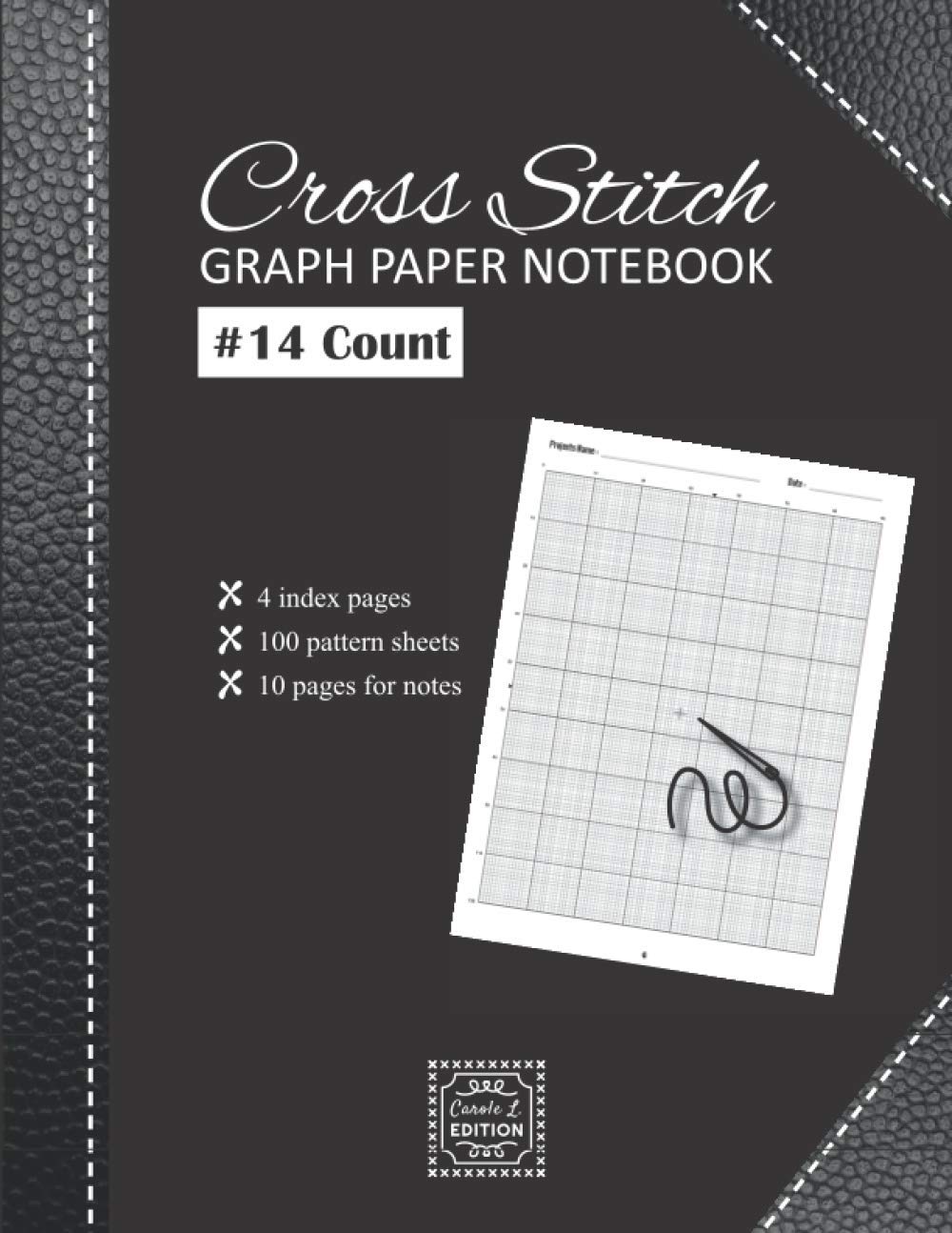 Cross Stitch Graph Paper notebook 14 count: v1-1 Create embroidery designs whith 100 pattern sheets + 10 pages for notes | Large format 8,5"x11" | black