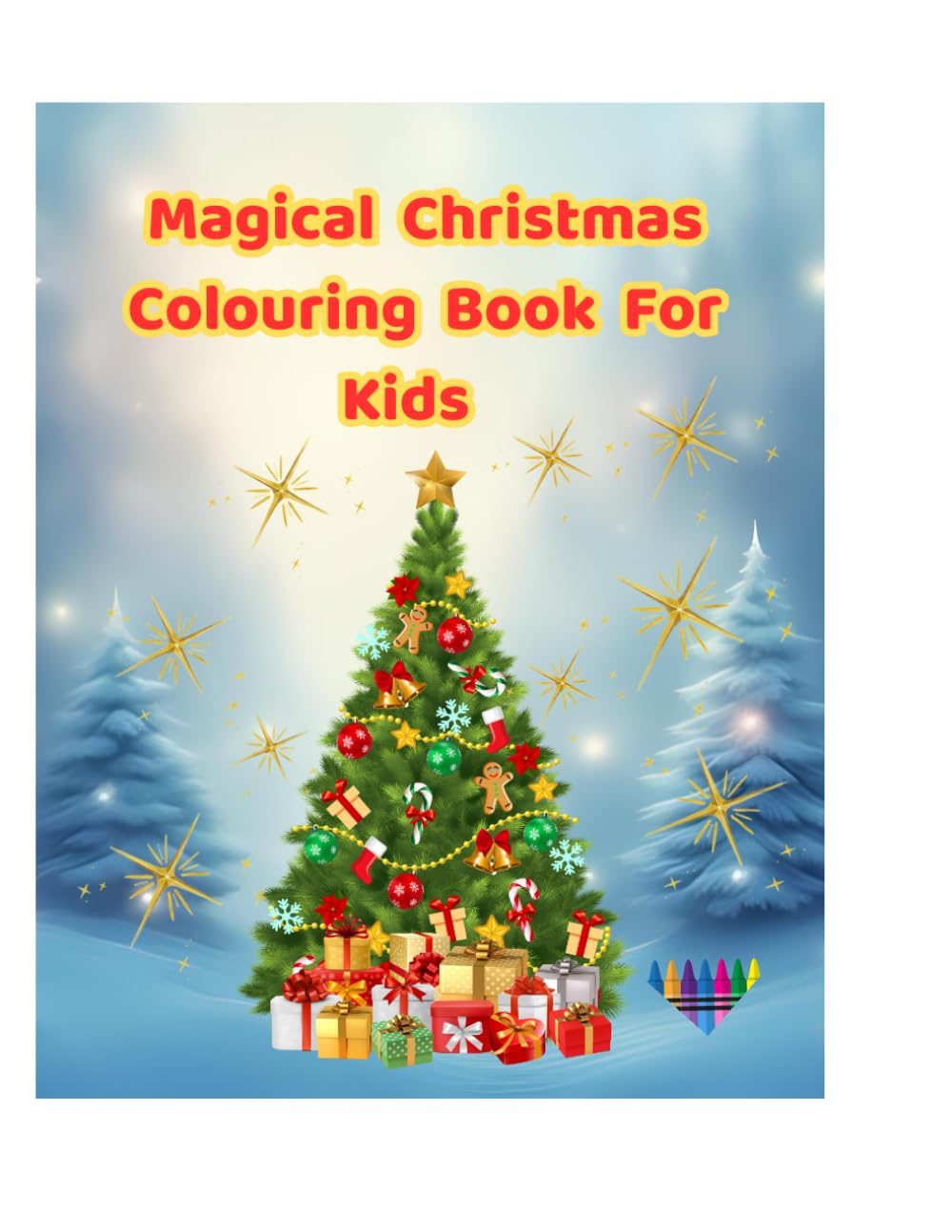 Magical Christmas Book For Kids: „A Festive Adventure of Colouring Fun with Santa, Reindeer, and Holiday Magic!”