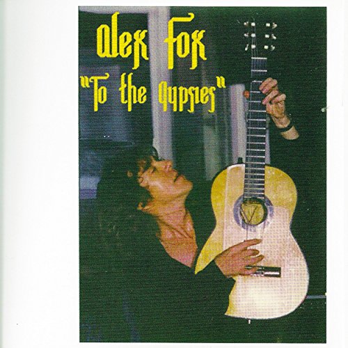 Amazon.com: To The Gypsies : Alex Fox: Digital Music