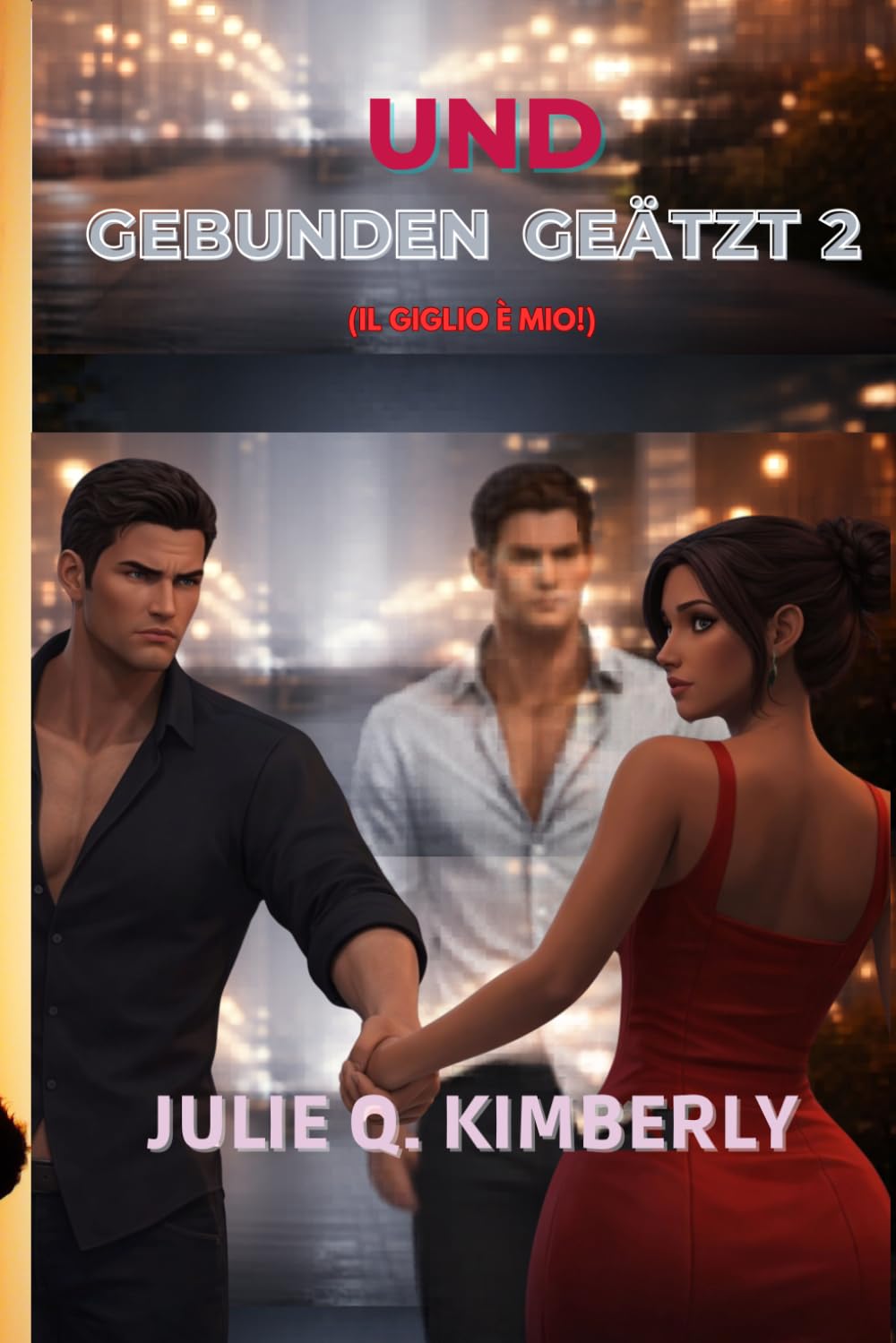 GEBUNDEN UND GEÄTZT 2: (LILY GEHÖRT MIR!)