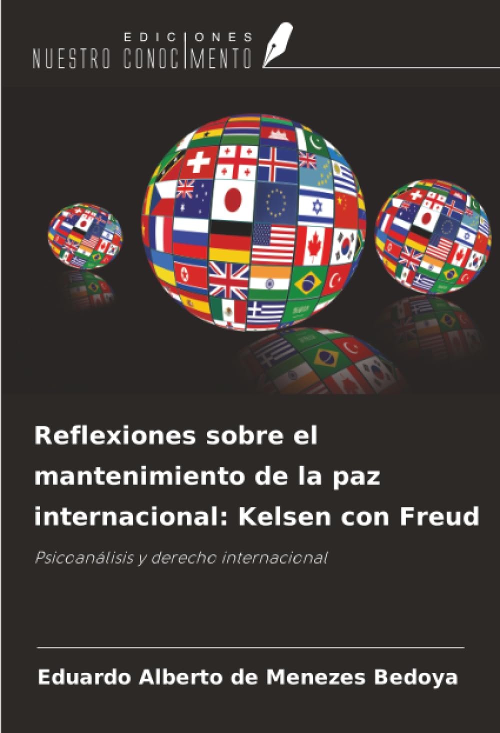 Reflexiones sobre el mantenimiento de la paz internacional: Kelsen con Freud: Psicoanálisis y derecho internacional
