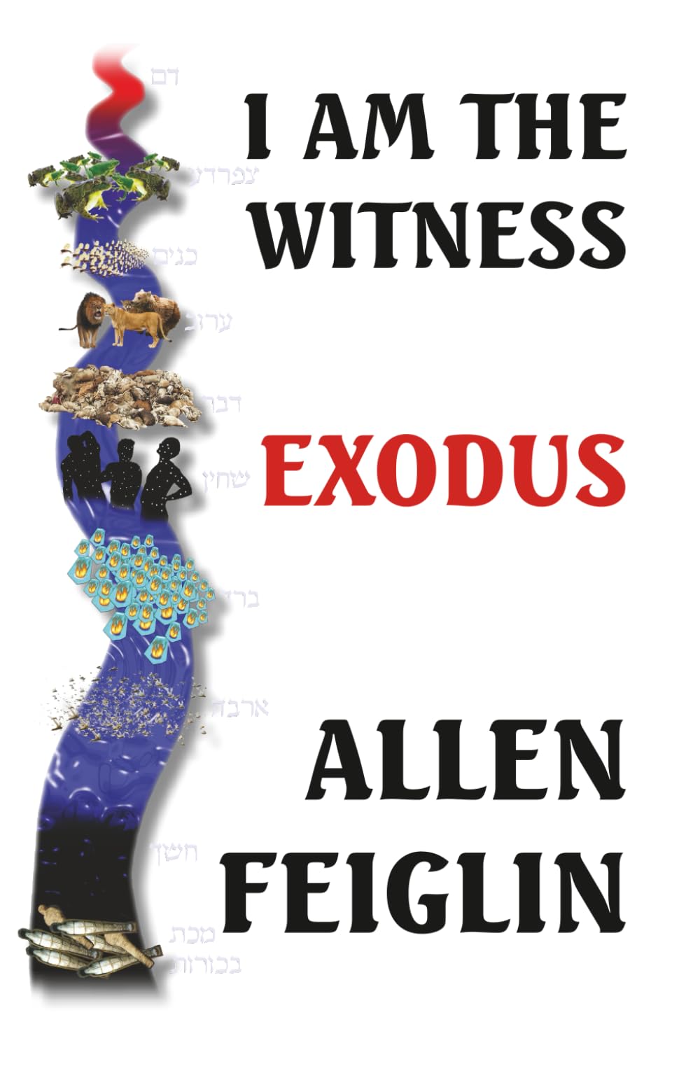 I Am The Witness: Book One - Exodus: 1