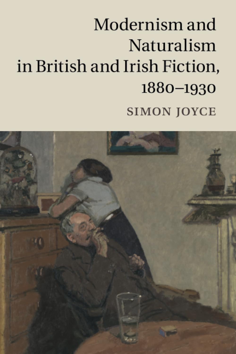 Modernism and Naturalism in British and Irish Fiction, 1880–1930
