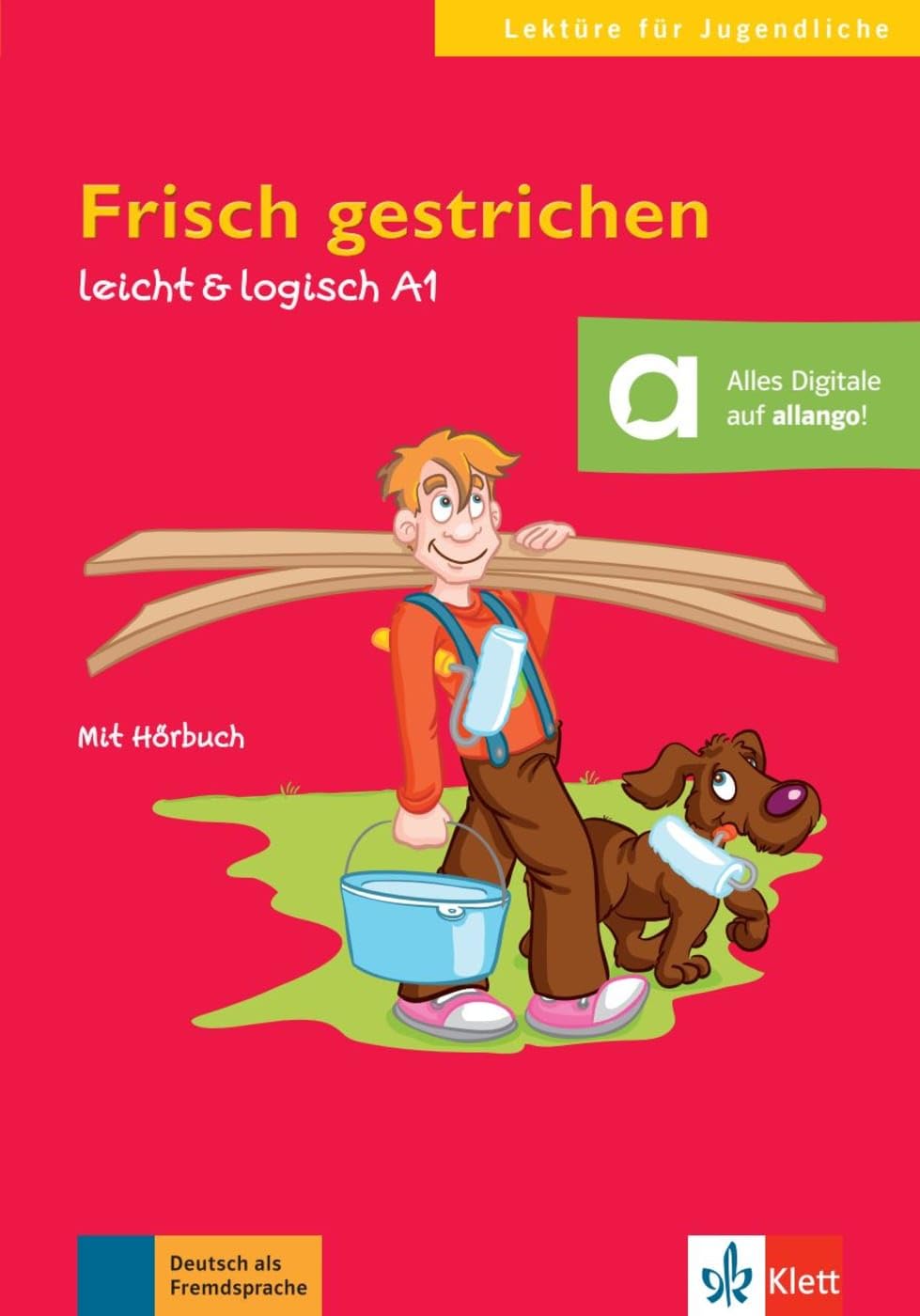 Frisch gestrichen: Buch mit Audio-CD A2 (Frisch gestrichen: Lektüre für Jügendliche)