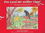  Das Land der weissen Vögel: Ein Umweltbuch für Kinder (Spirituelle Kinderbücher)