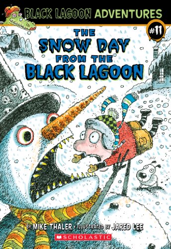 The Snow Day from the Black Lagoon (Black Lagoon Adventures #11) (Black Lagoon Adventures series)