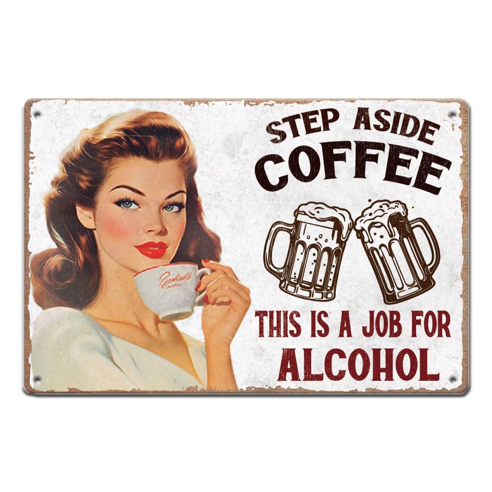 Yepyayqvk Women's Tin Sign 236 Metal Tin Sign Coffee Beer Tin Sign Step Aside Coffee This Is A Job For Alcohol Metal Sign Funny Bar Sign And Plaque Vintage Metal Wall Art For Bars Playroom Boardroom 6X8 Inch