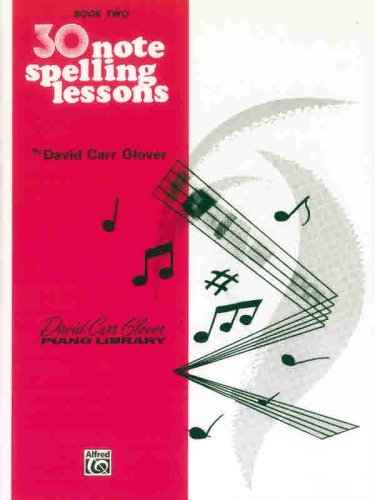 30 Note Spelling Lessons (David Carr Glover Piano Library)