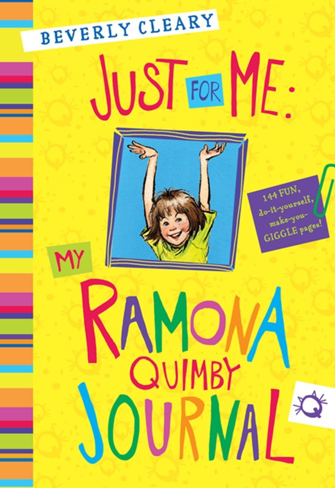 Just for Me: My Ramona Quimby Journal Hardcover – Illustrated, March 19, 2013