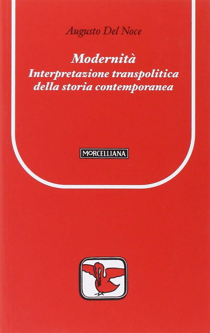 Modernità. Interpretazione transpolitica della storia contemporanea
