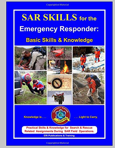 Sar skills for the emergency responder:: basic skills & knowledge