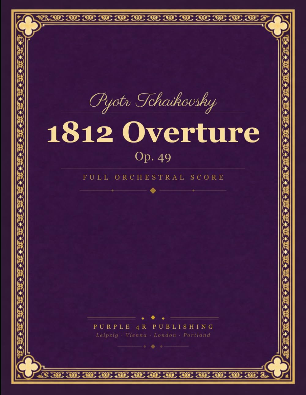 Tchaikovsky: 1812 Overture, Op. 49 - Full Orchestral Score (Festival Overture)