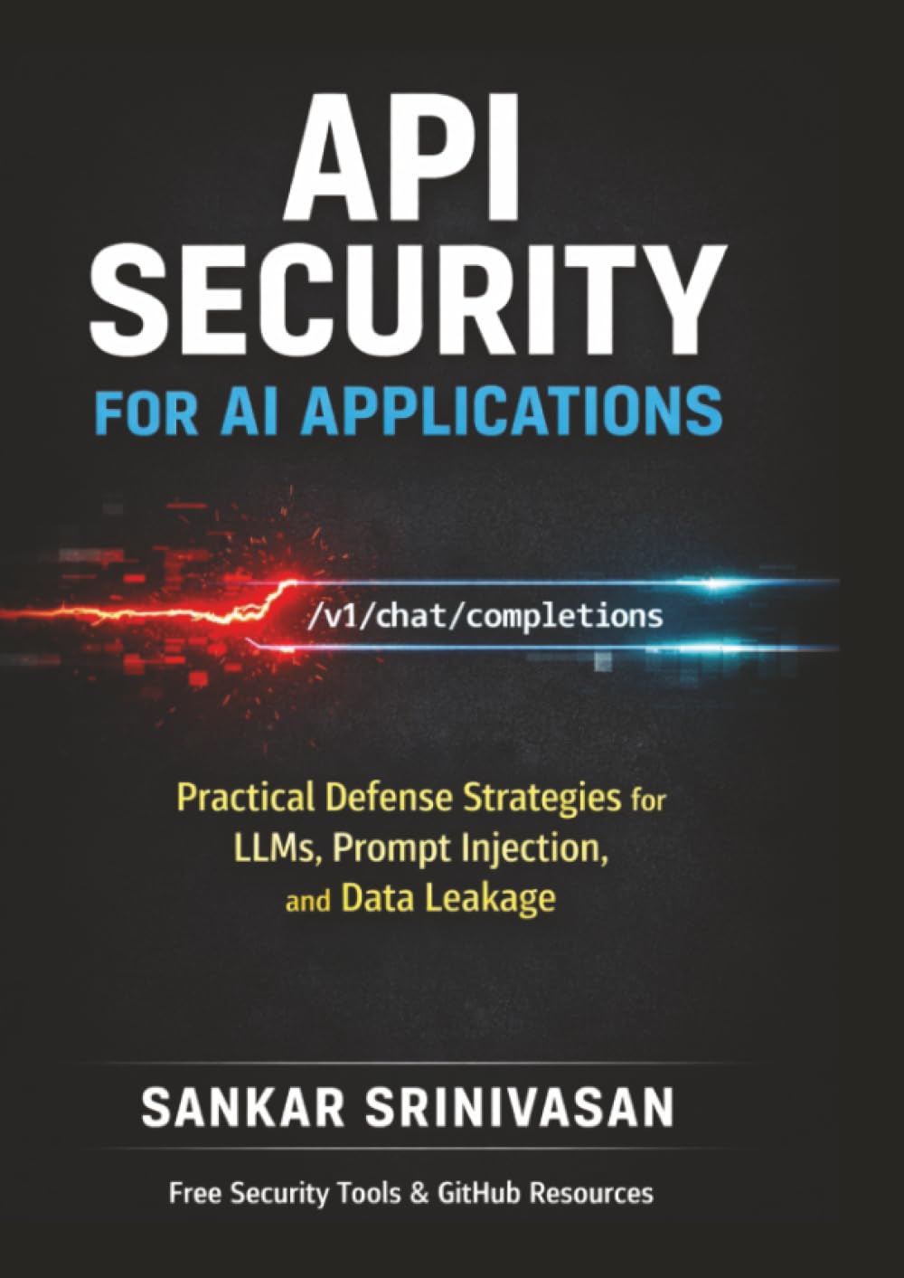API Security for AI Applications: Practical Defense Strategies for LLMs, Prompt Injection, and Data Leakage (Cloud Series)