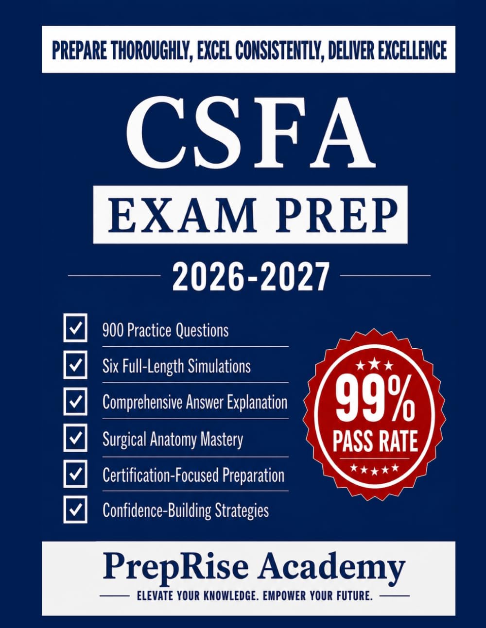 CSFA (NBSTSA) Exam Prep: 900 practice Questions, Six Full-Length mock test, Detailed Answer Rationales, and Proven Strategies for Success on the Certified Surgical First Assistant Certification Exam