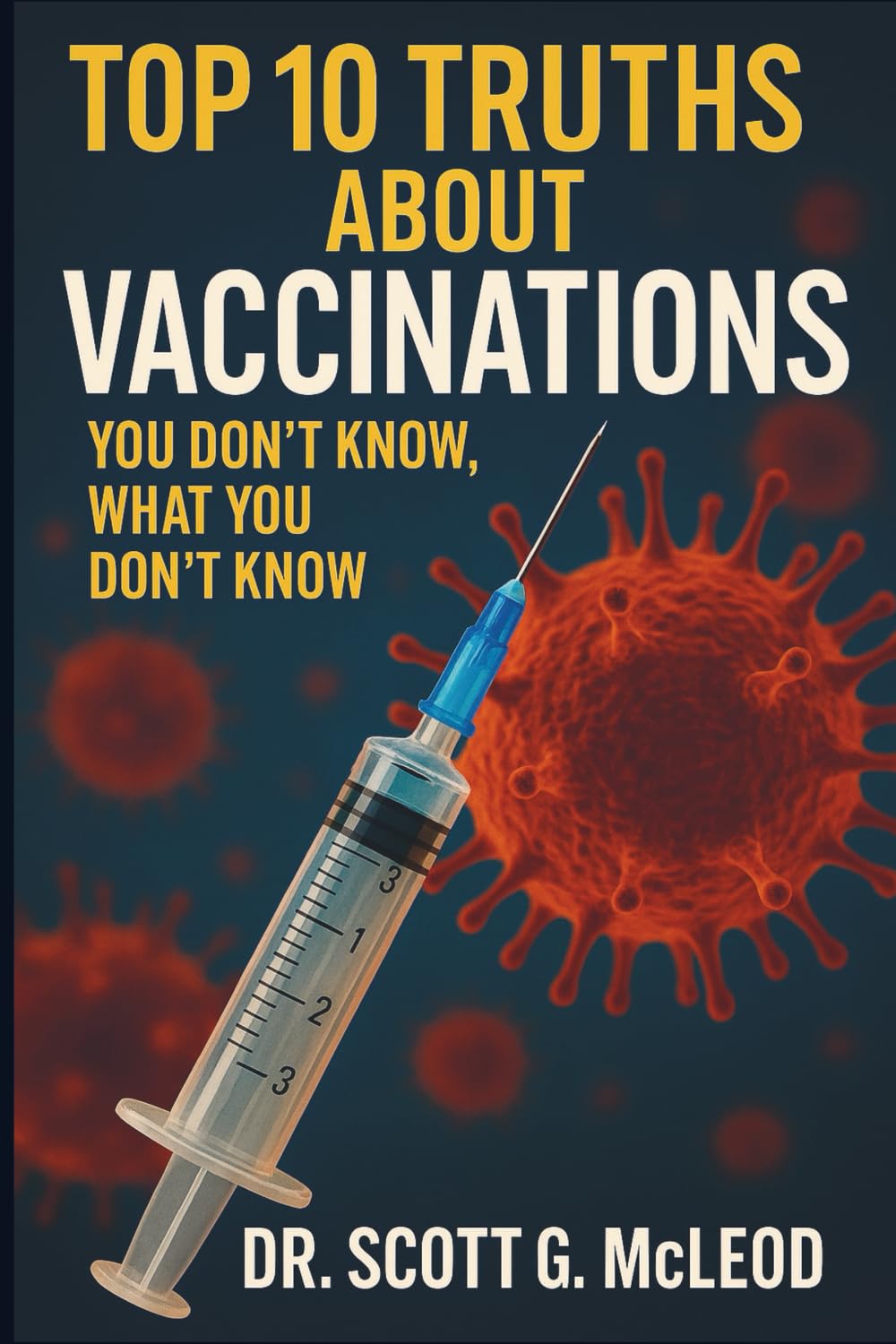 Vaccination Truths Revealed: The Top 10 Facts You Need to Know
