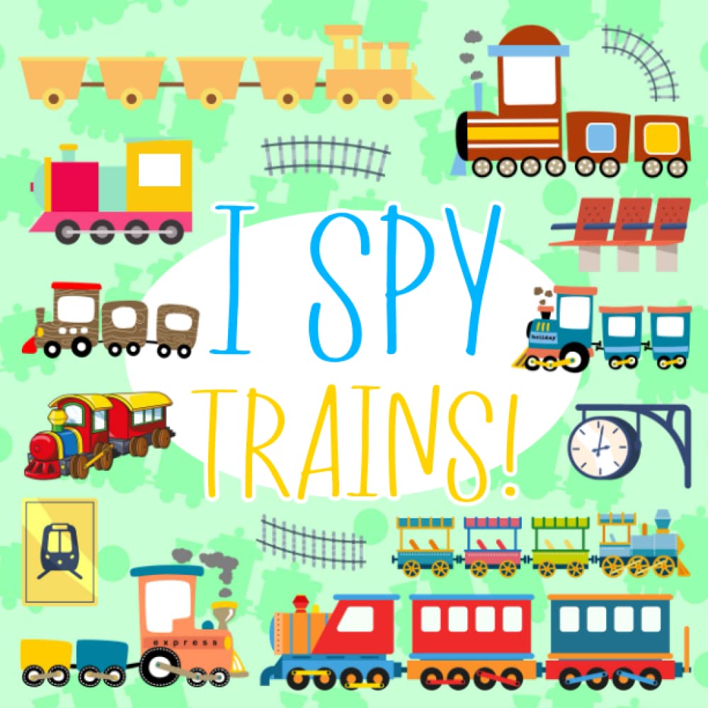 I Spy Trains!: Count The Trains Book for Kids