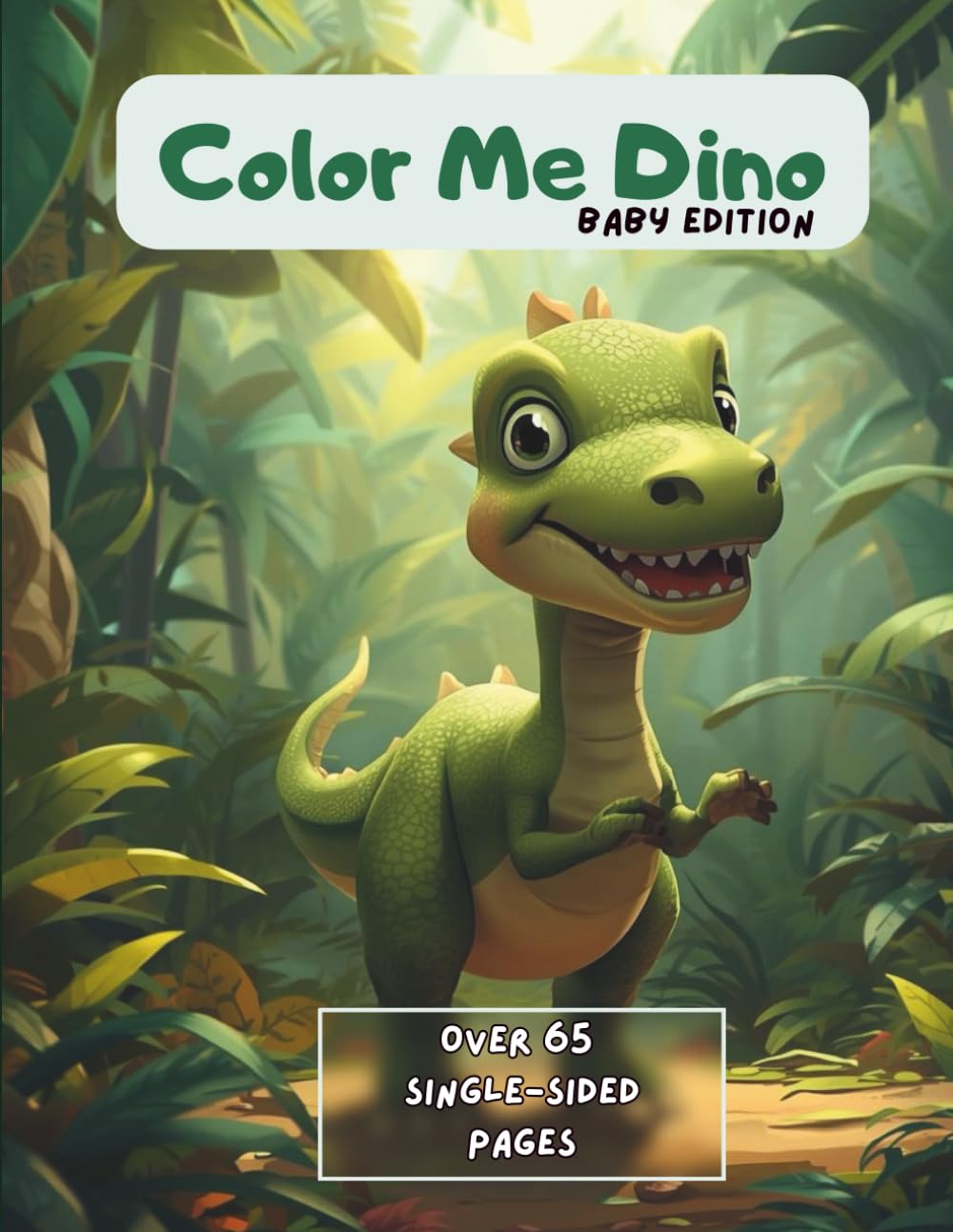 Color Me Dino: Baby Edition: Easy Coloring Pages Featuring Baby Dinosaurs