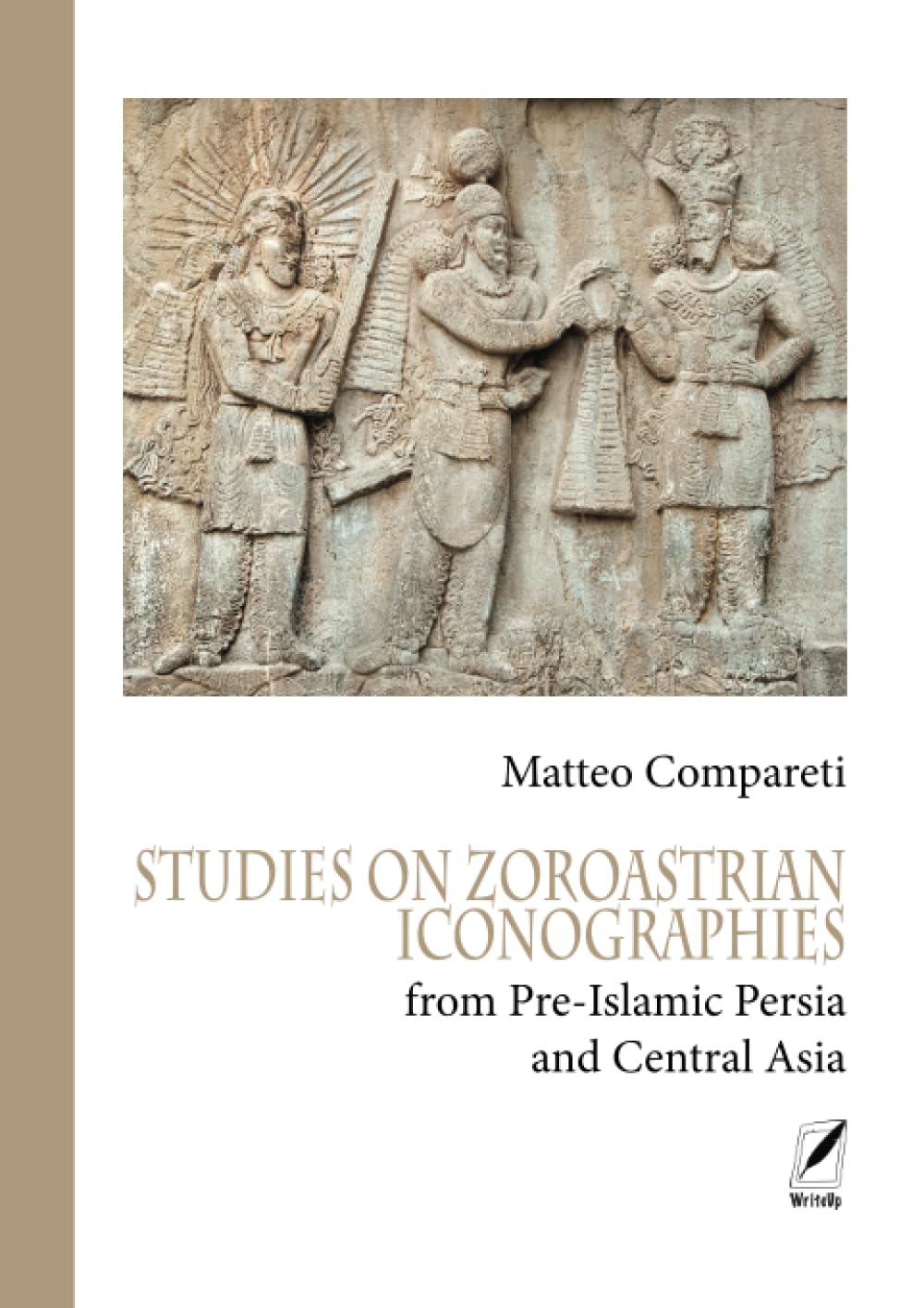 Zoroastrian Iconographies Pre-Islamic Persia Central Asia livre
