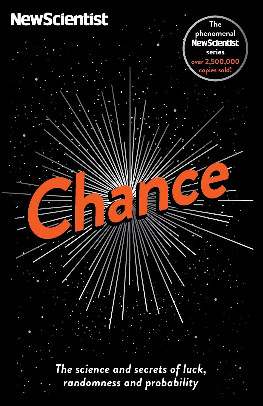Chance: The science and secrets of luck, randomness and probability by New ...