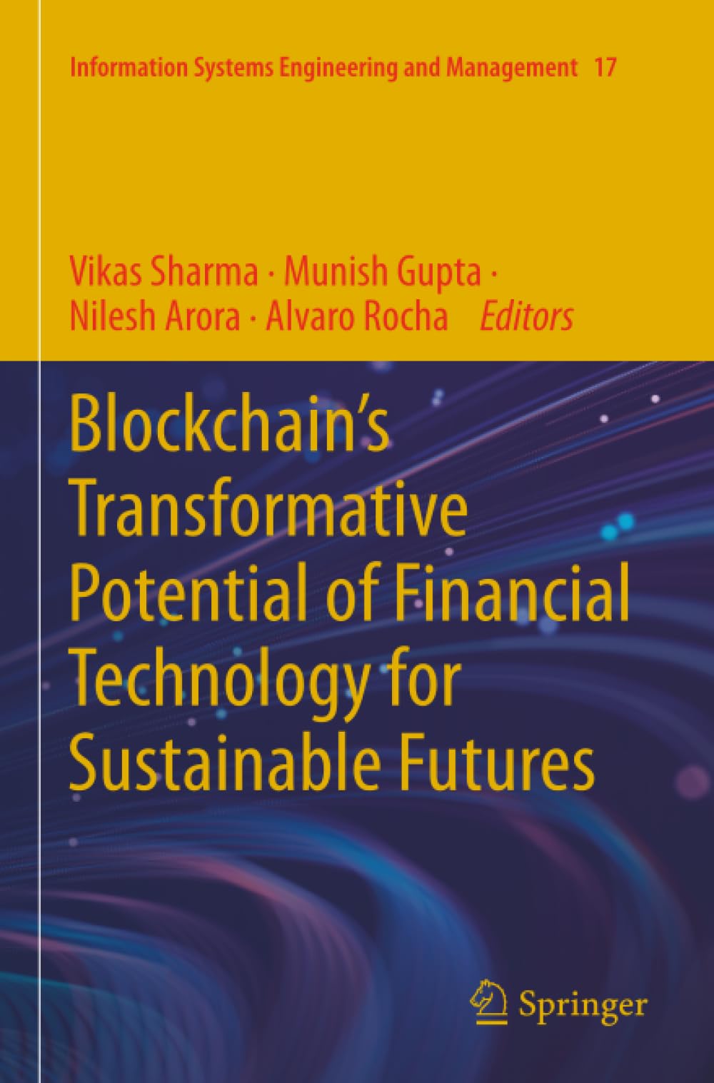 Blockchain’s Transformative Potential of Financial Technology for Sustainable Futures (Information Systems Engineering and Management)