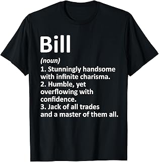 BILL Definition Personalized Name Funny Birthday Gift Idea T-Shirt