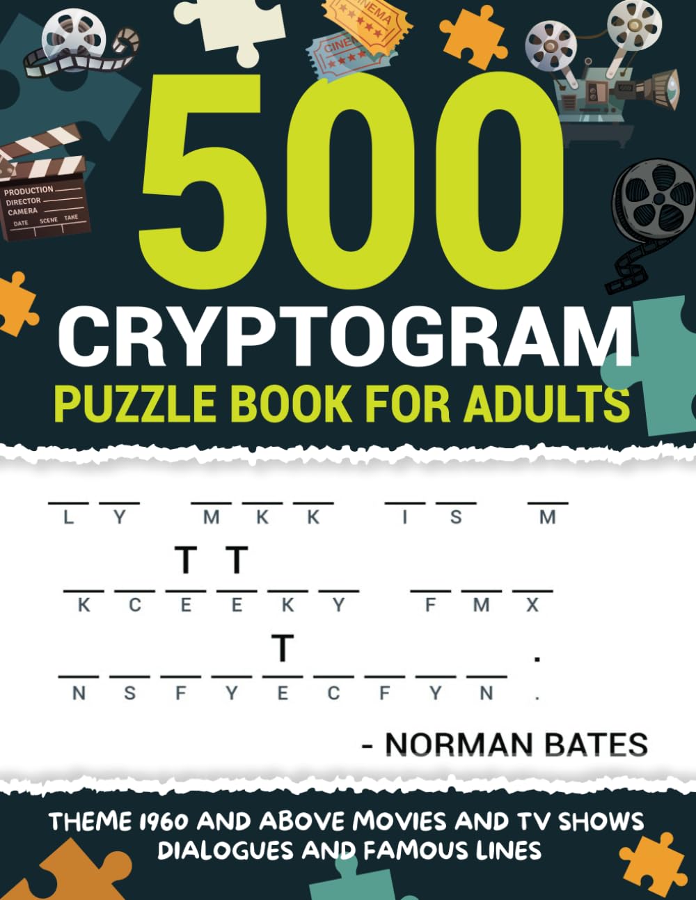 Cryptogram Puzzle Book For Adults: 500 Dialogues And Famous Lines From Movies And TV Shows. Take The Ride Down The Memory Lane (Journey Down The Memory Lane Cryptograms)