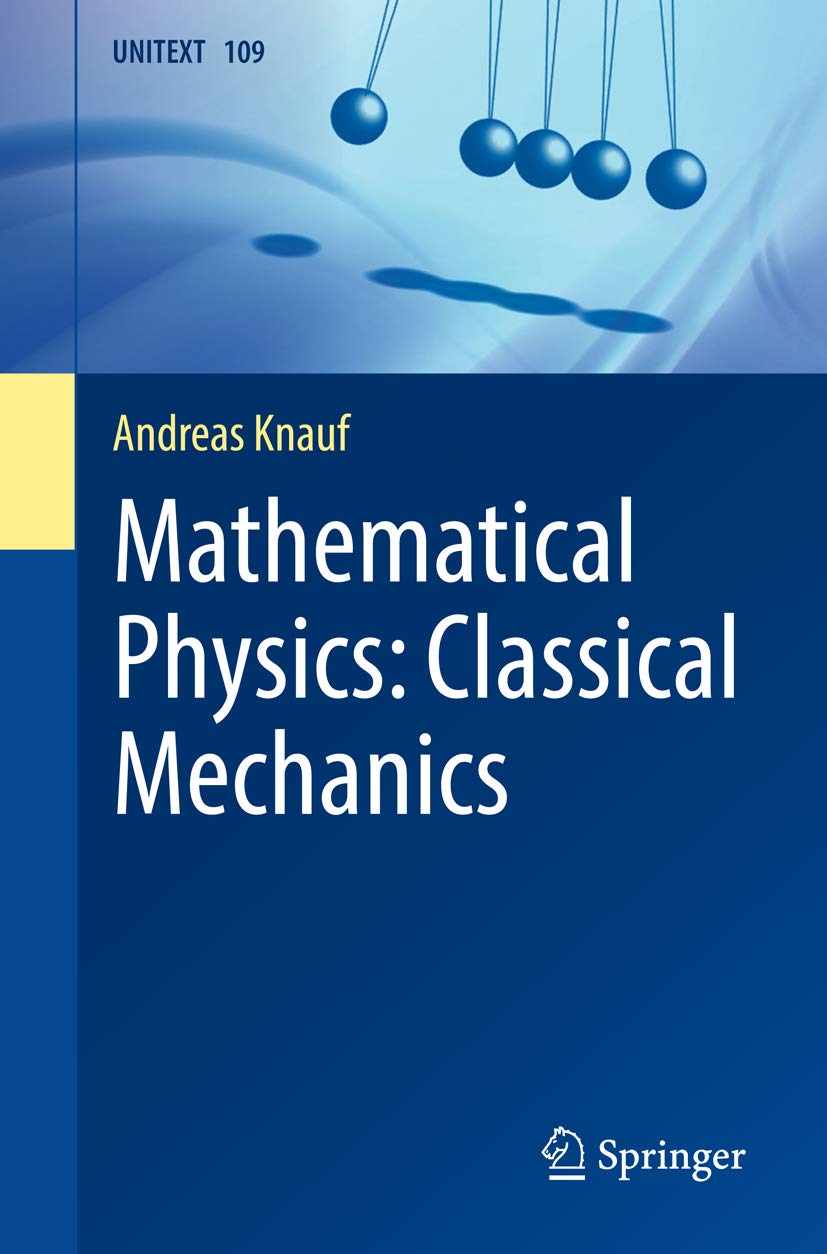 Mathematical Physics: Classical Mechanics (UNITEXT Book 109) (English Edition)