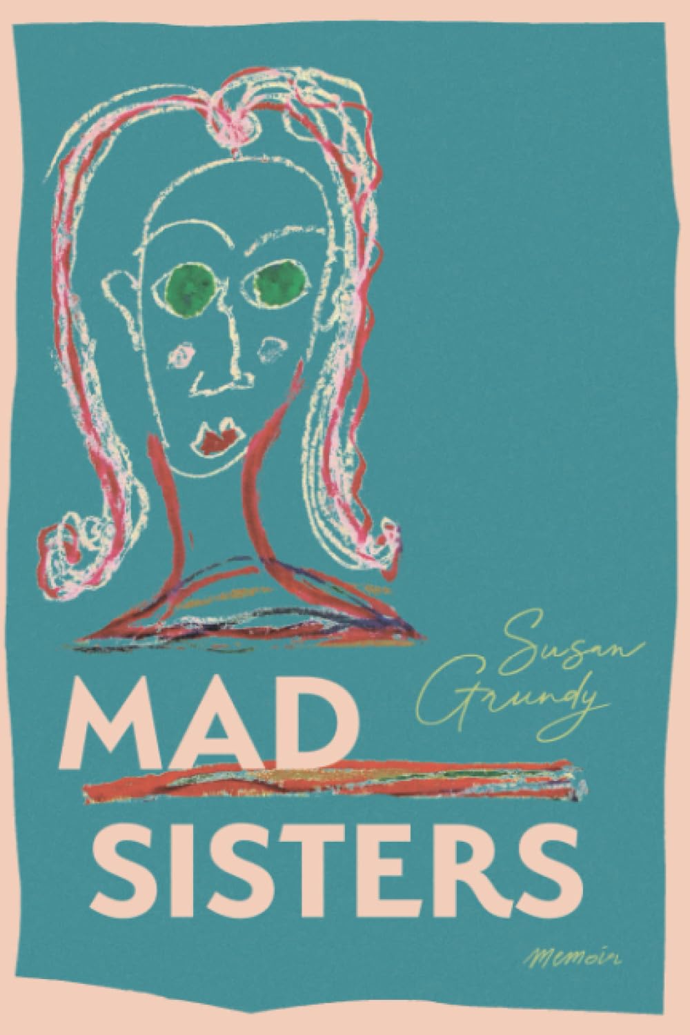 Mad Sisters: Memoir