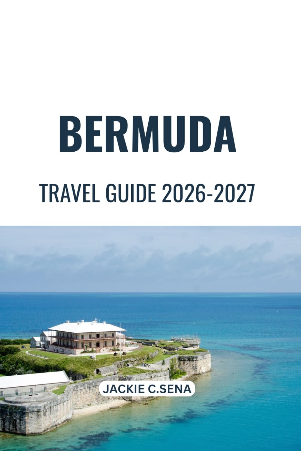 Bermuda Travel Guide 2026-2027: Smart Planning for Island Highlights and Local Discoveries