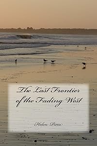 The Last Frontier of the Fading West