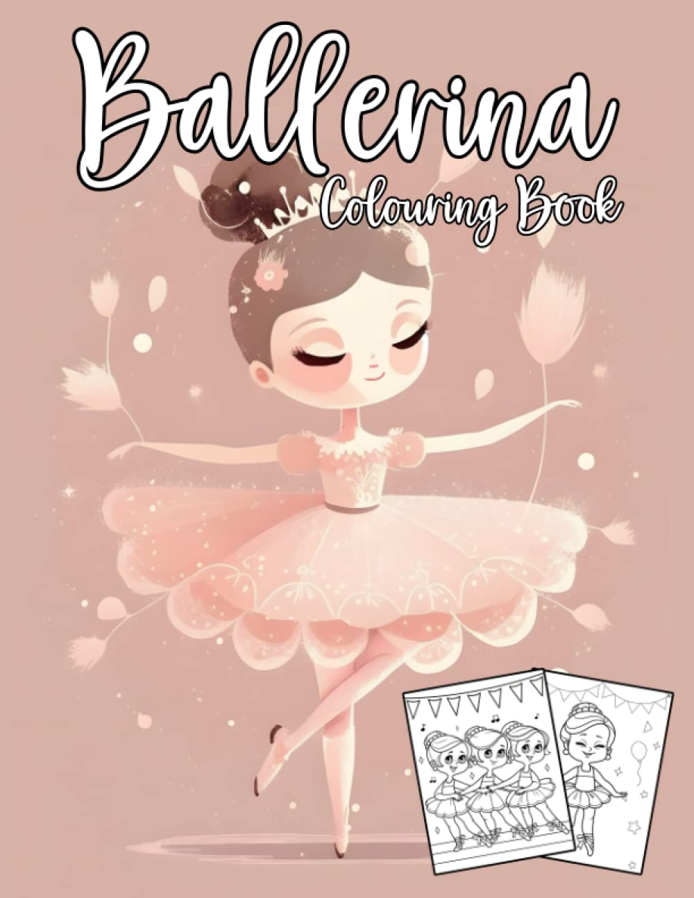 Ballerina Colouring Book: Cute Ballet Coloring Book for Girls