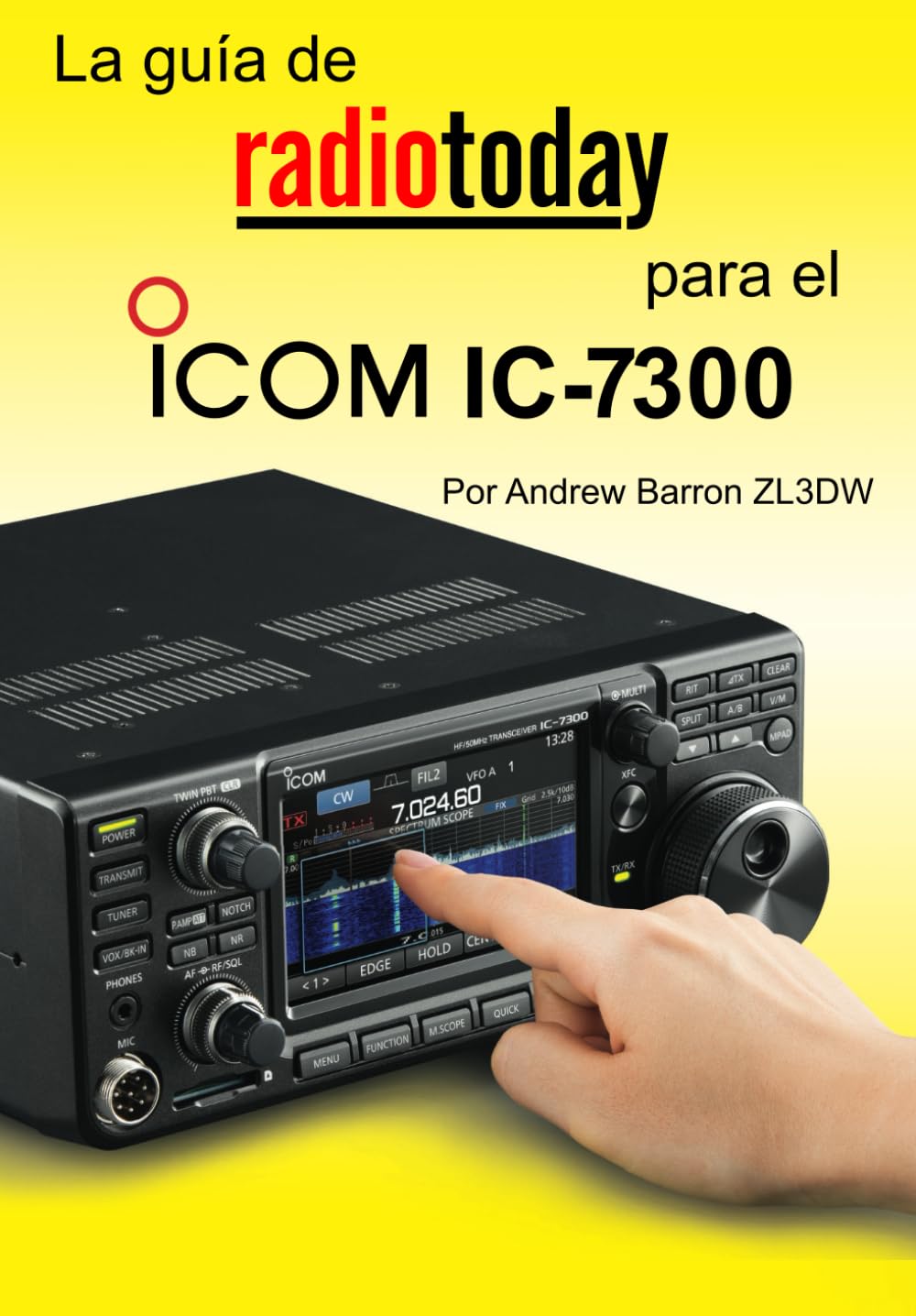 La Guía de Radio Today para el Icom IC-7300 (Radio Today guides) (Spanish Edition)