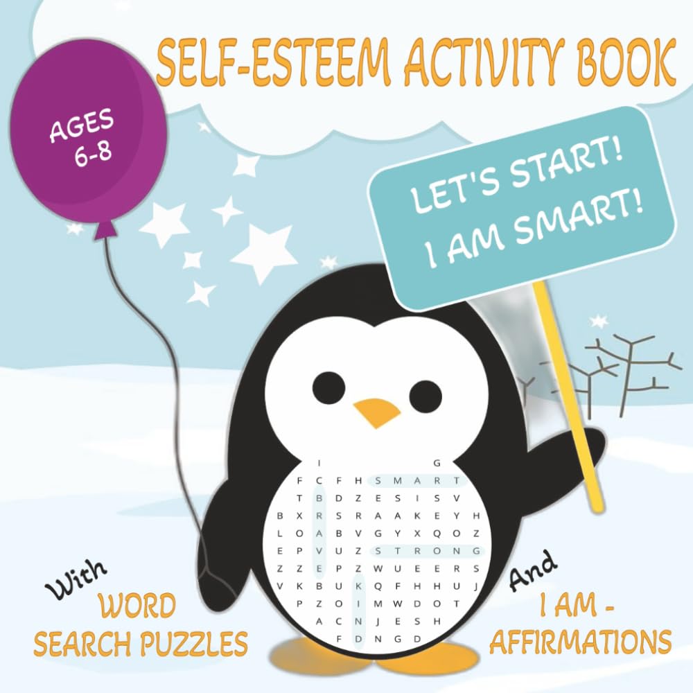 Self-Esteem Activity Book With Word Search Puzzles And I Am Affirmations For Ages 6–8: Build Confidence, Kindness, and Self-Love With Fun ... "I Am" Affirmations (KIND INNER VOICE)