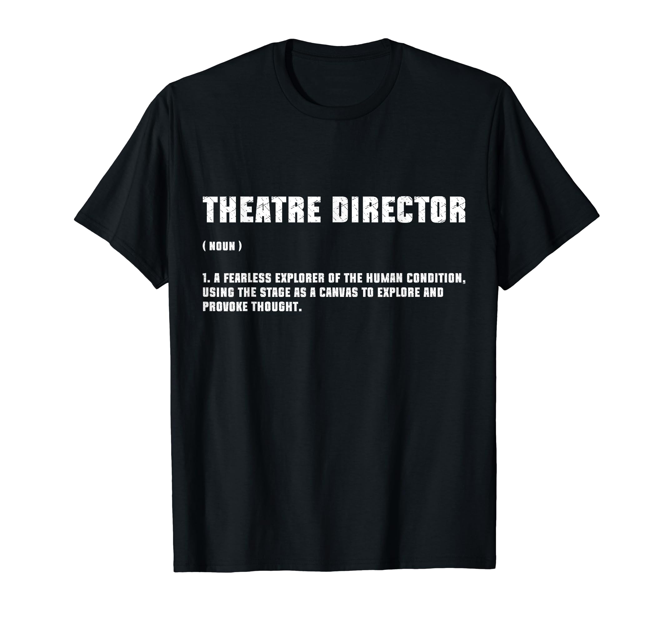 Funny Theatre Director Gifts For Women & MenTheater Director Broadway Musical Theatre Actor Definition T-Shirt