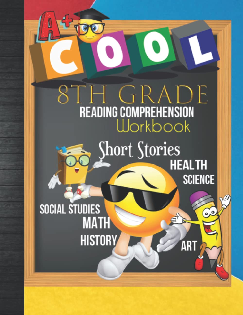 8th Grade Reading Comprehension Workbook: 8th Grade Homeschool Classroom Curriculum Reading Book: Read Short Stories, Science, History, Social ... Tracker Sheets and End-of-Year Elevation Form