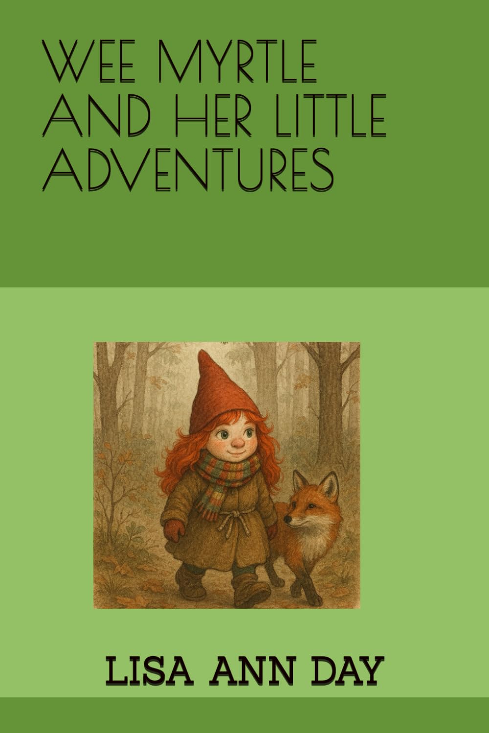 WEE MYRTLE AND HER LITTLE ADVENTURES (WEE MYRTLE THE GNOME FROM NORTHERN IRELAND)