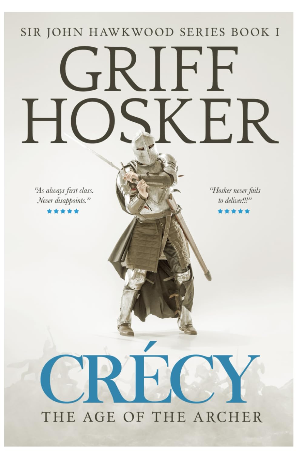 Crécy: The Age of the Archer: 1 (Sir John Hawkwood)