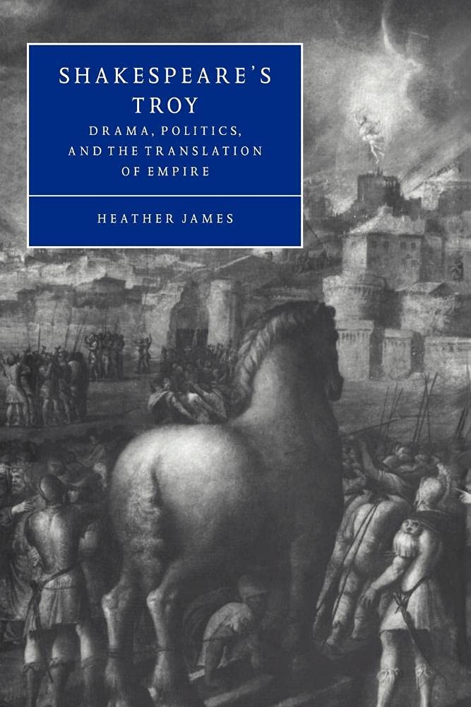 Shakespeare's Troy by Heather James - 9780521033787