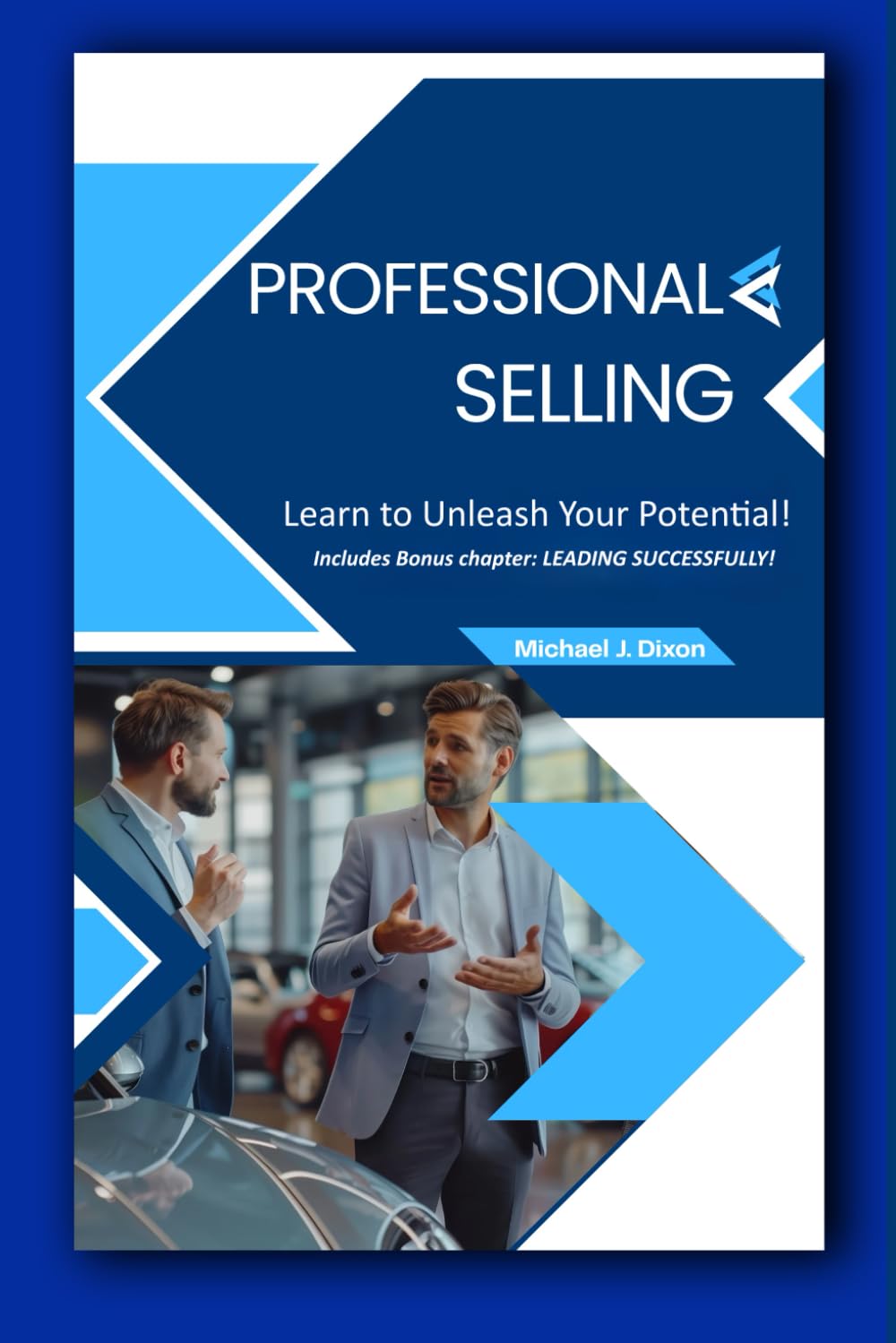 Professional Selling: Learn to Unleash Your Potential!