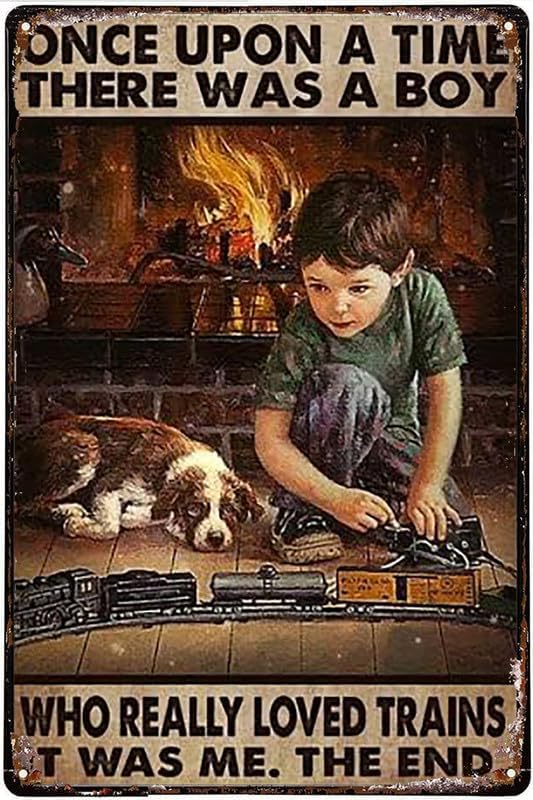 Metal Tin Retro Sign Vintage Once Upon A Time There Was A Boy Who Loved Trains Kitchen Garden Home Horticulture Bar Pub Indoor Outdoor Wall Decor