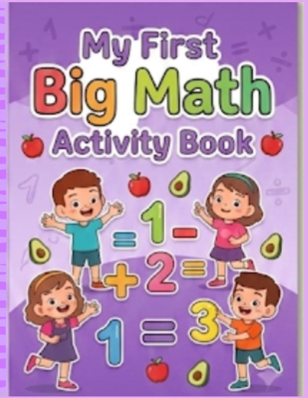 Math Workbook for Kids: 70 Pages of Fun Math Activities, Addition, Subtraction, and Counting Worksheets for Kindergarten and Elementary School.