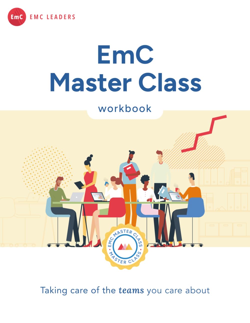 EmC Master Class Workbook: Transforming Workplace Relationships