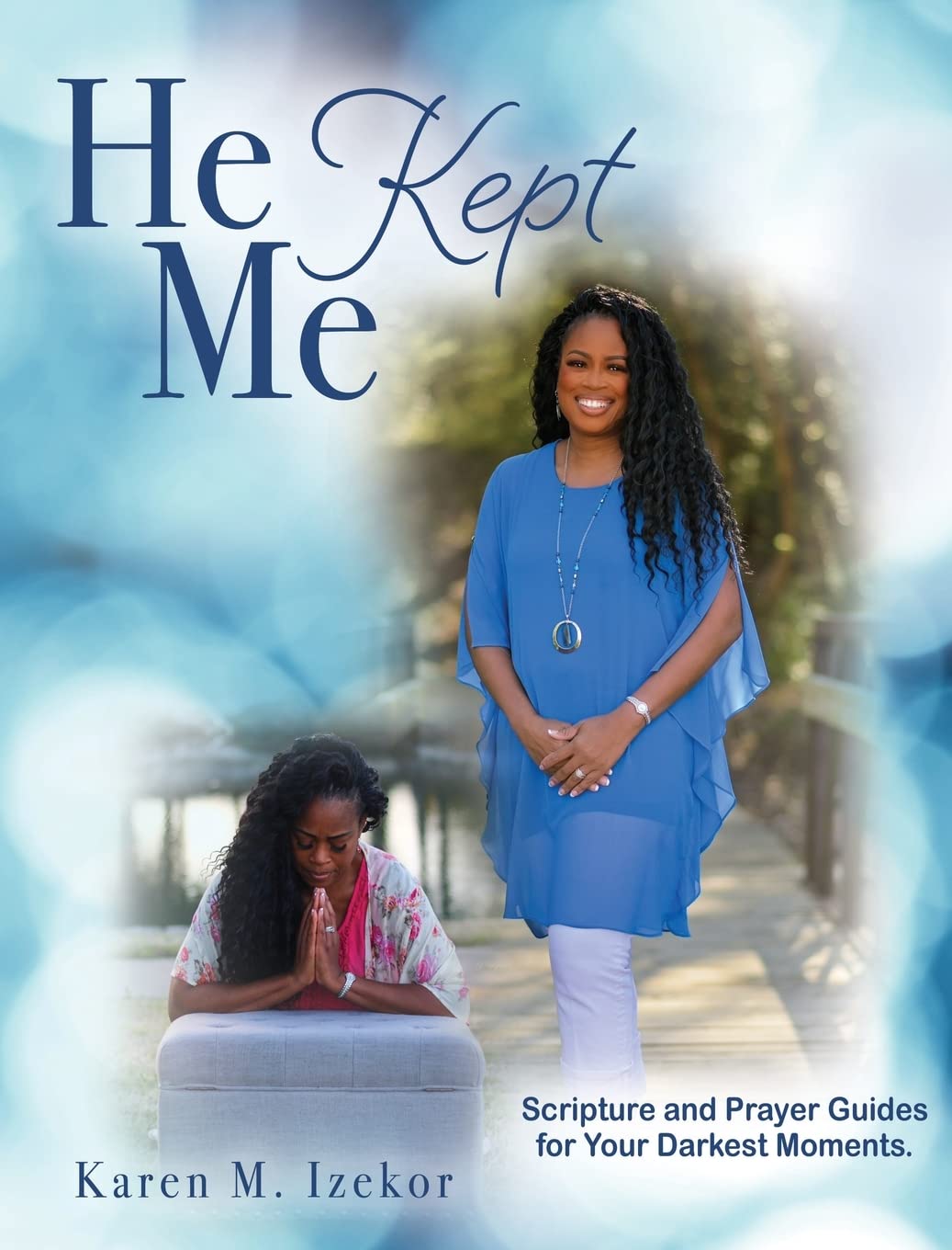 He Kept Me: Scripture and prayer guides for your darkest moments.: 0