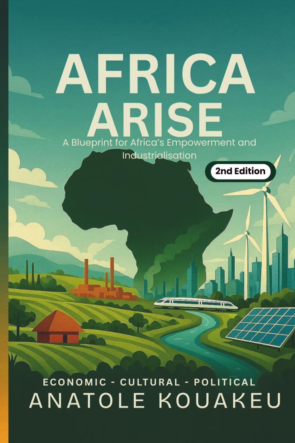Africa Arise: A Blueprint for Africa’s Empowerment and Industrialization